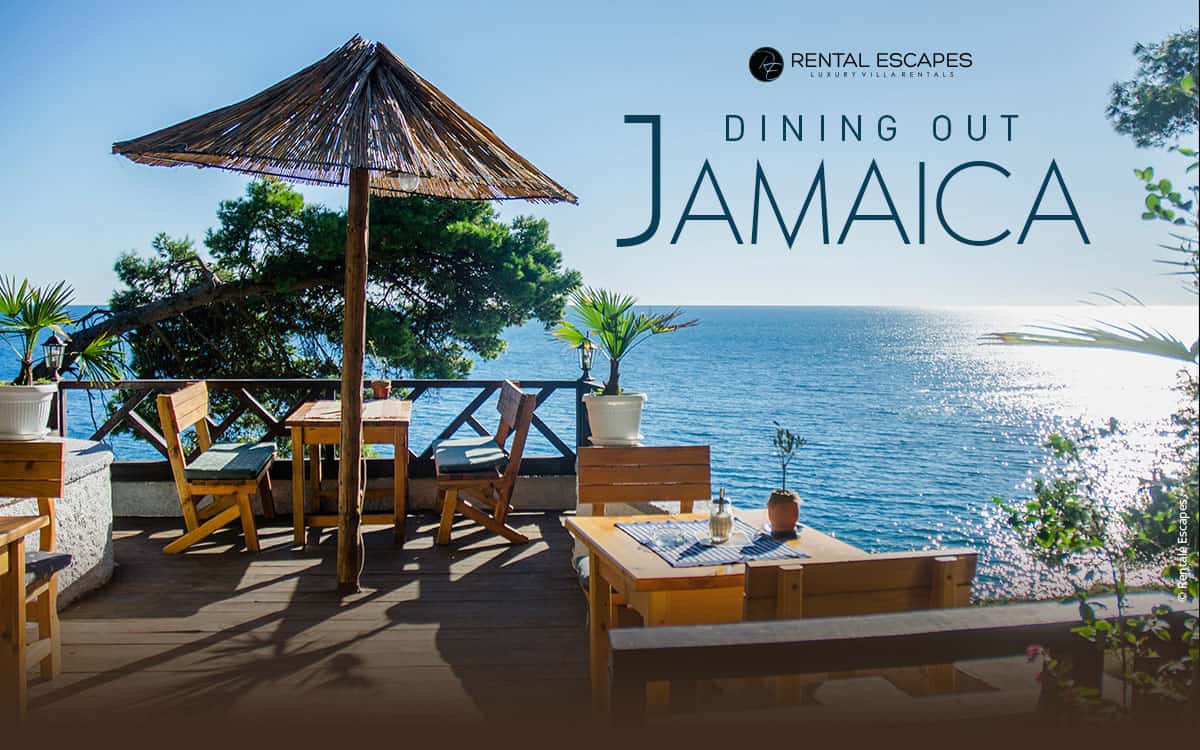Dining Out: The Best Restaurants in Jamaica