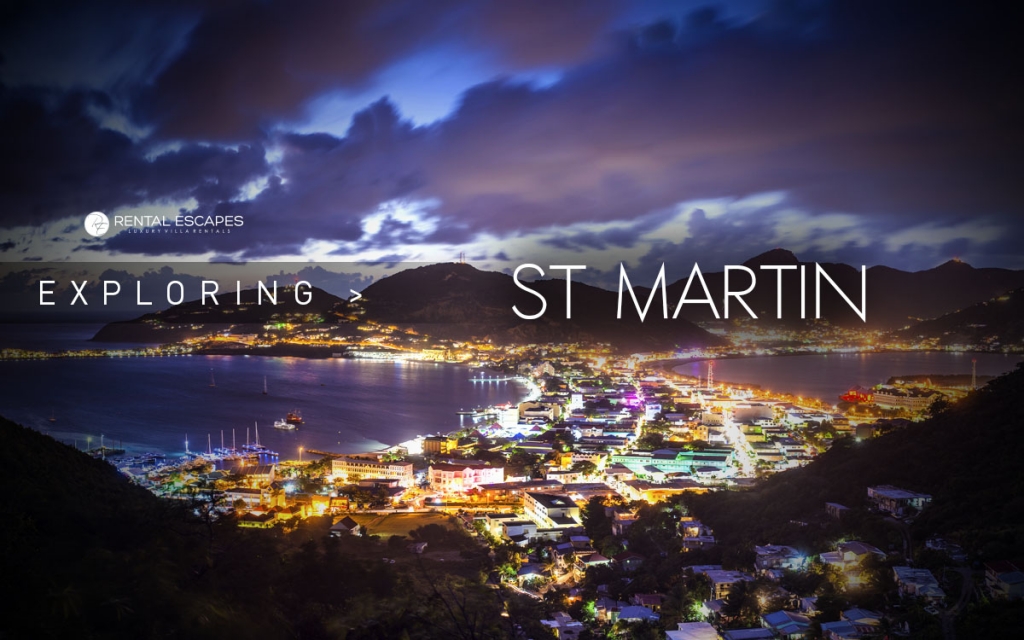The Top Things to Do In Saint Martin | Rental Escapes