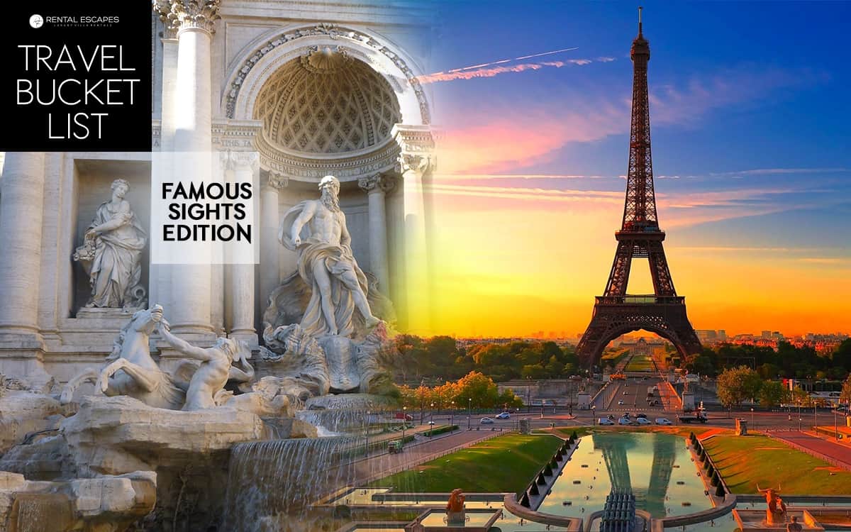 Travel Bucket List: Famous Sights Edition Rental Escapes