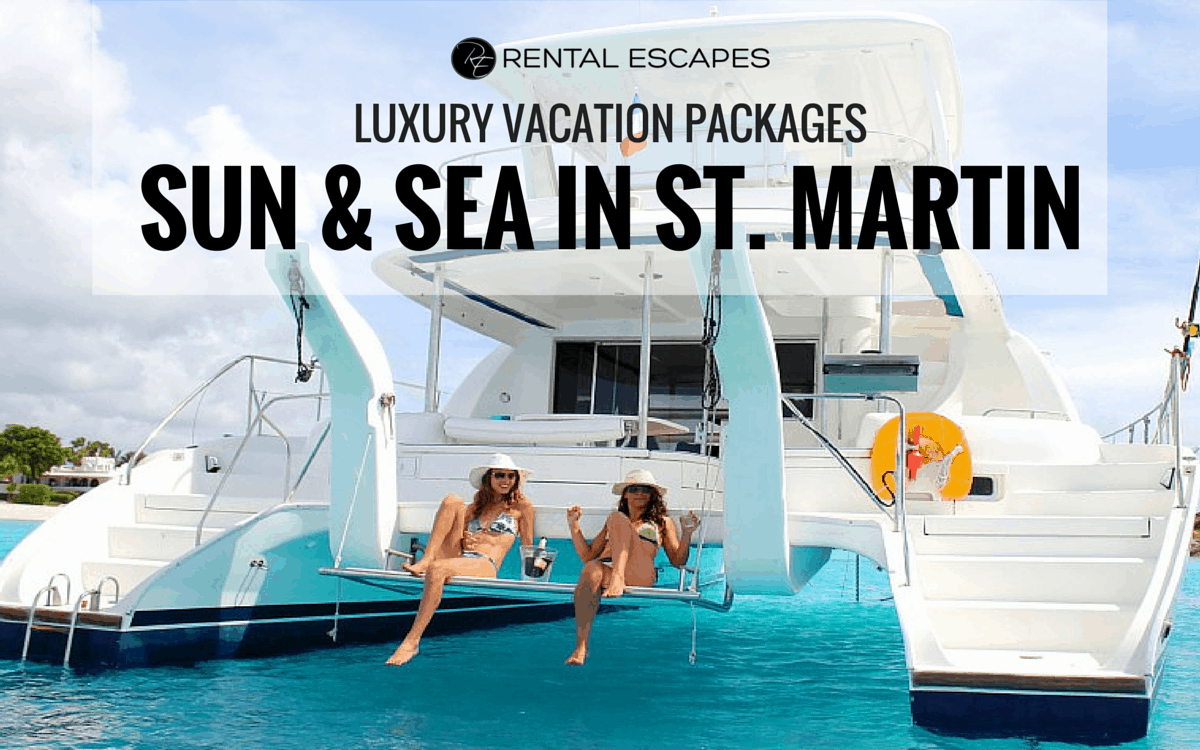 Luxury Vacation Packages Sunny St Martin Rental Escapes 