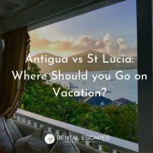 Antigua vs St Lucia - Choosing your next Caribbean Getaway!