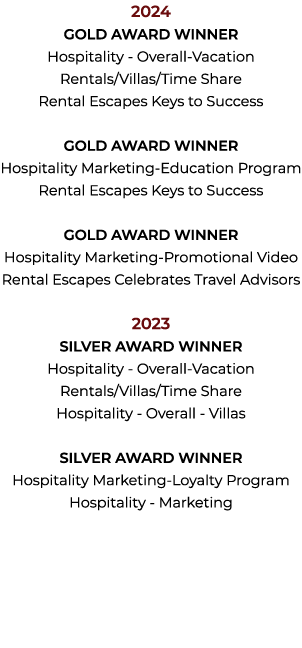 2024 Gold Award Winner Hospitality Overall Vacation Rentals/Villas/Time Share Rental Escapes Keys to Success Gold Awa...