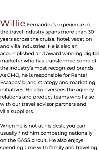 Willie Fernandez’s experience in the travel industry spans more than 30 years across the cruise, hotel, vacation and ...