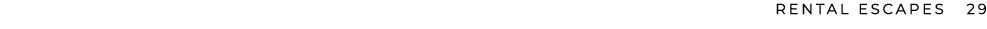 RENTAL ESCAPES 29